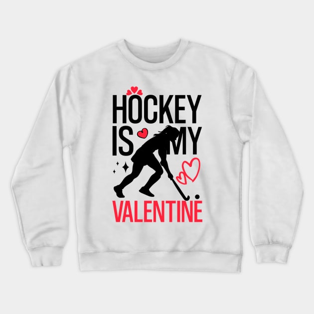 Hockey is Valentine's Day Ice Love Design Crewneck Sweatshirt by click2print